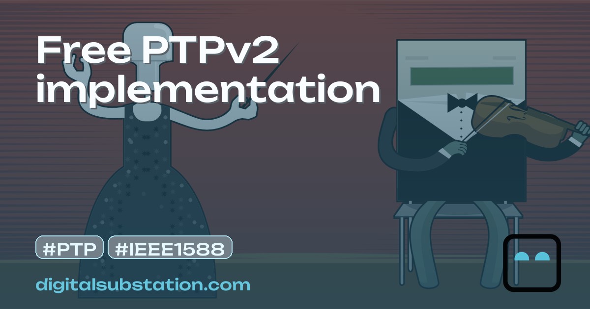 Free PTPv2 implementation | Digital Substation