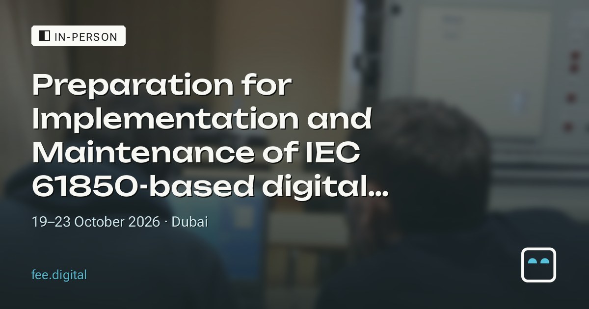 IN-PERSON — Preparation for Implementation and Maintenance of IEC 61850-based digital substations