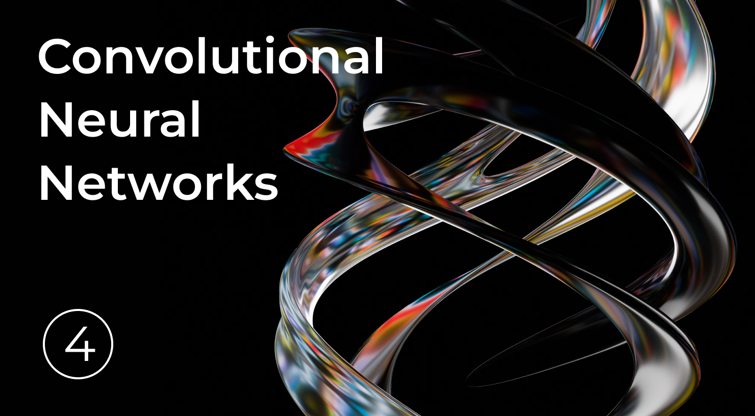 4. Convolutional Neural Networks