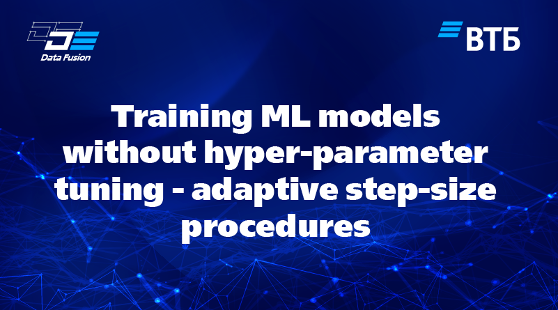 Science Note. Training ML models without hyper-parameter tuning - adaptive step-size procedures