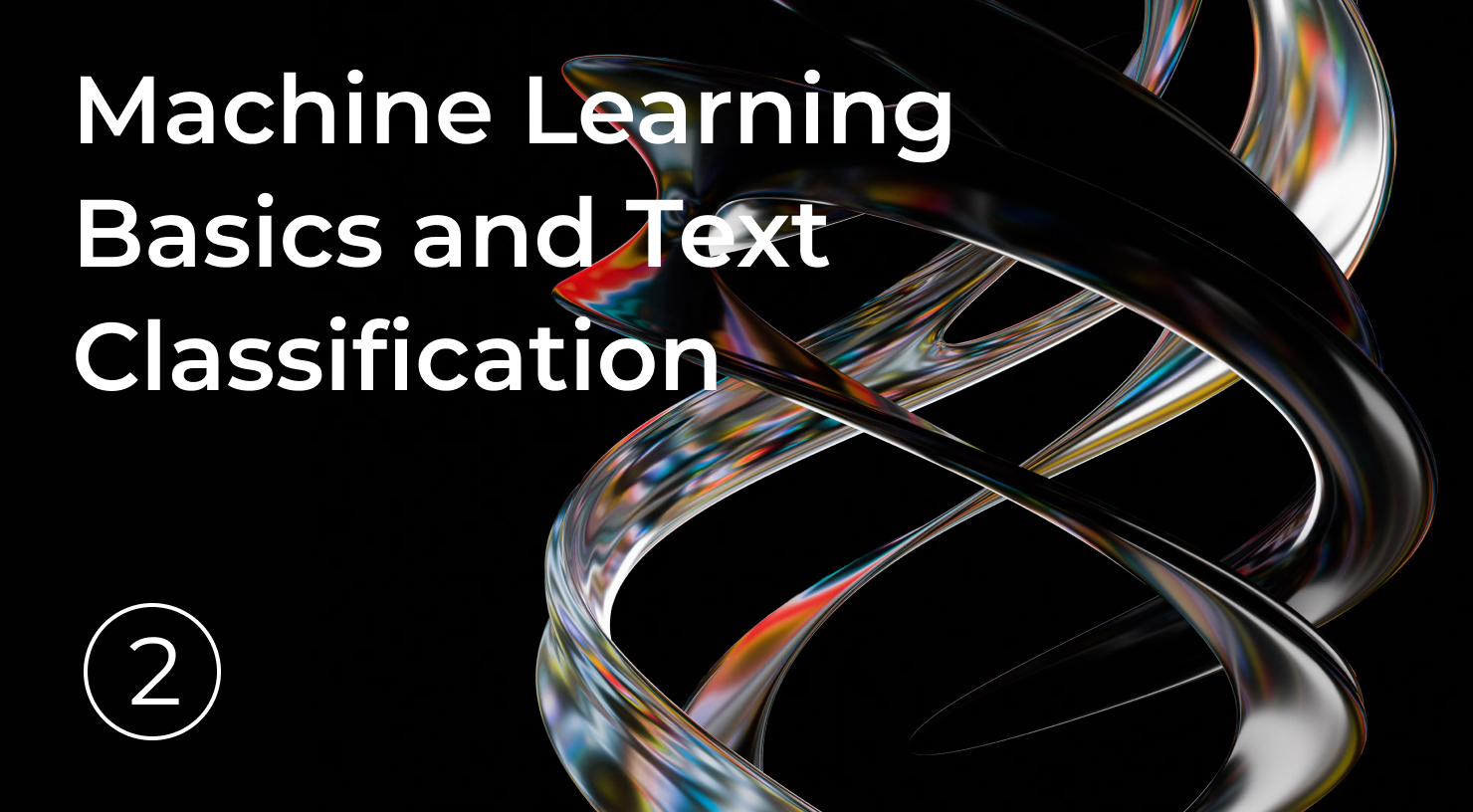 2. Machine Learning Basics and Text Classification