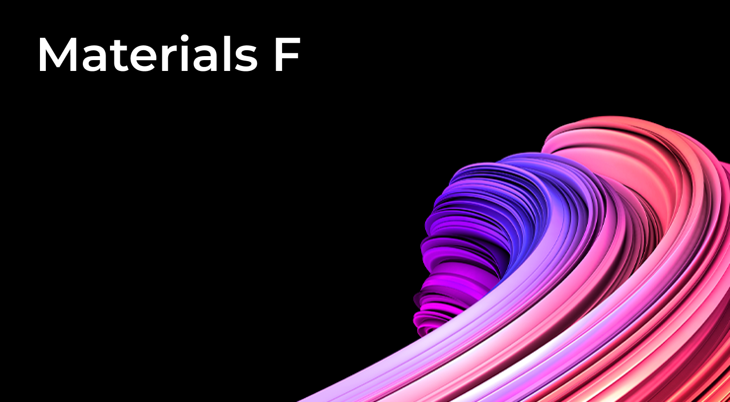 Materials F