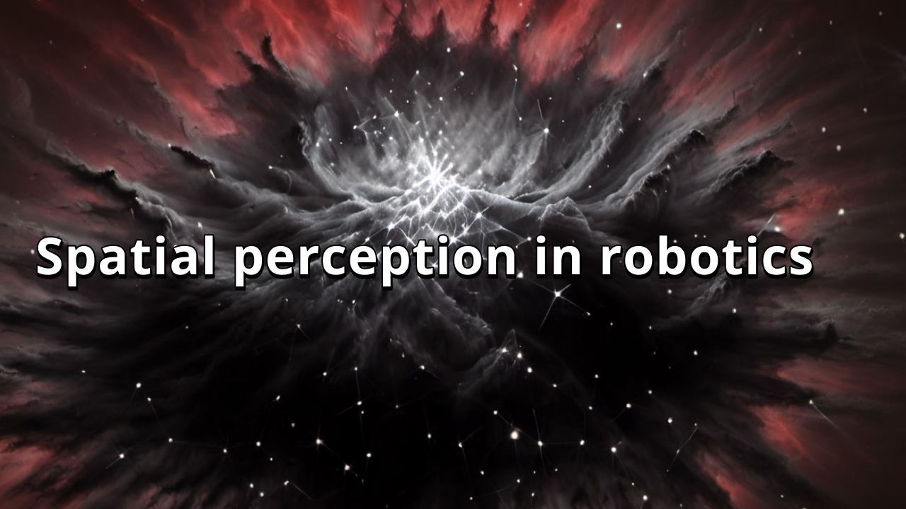 Spatial perception in robotics