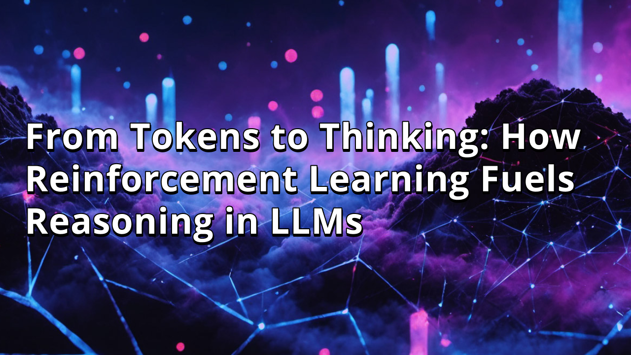 From Tokens to Thinking: How Reinforcement Learning Fuels Reasoning in LLMs