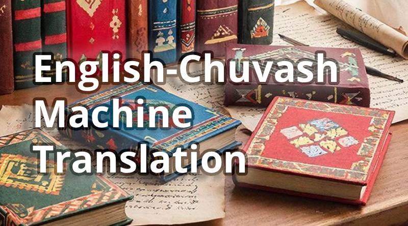 English-Chuvash Machine Translation