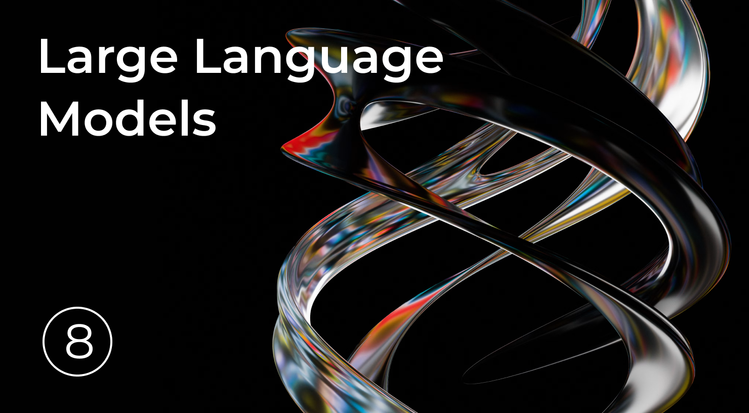 8. Large Language Models