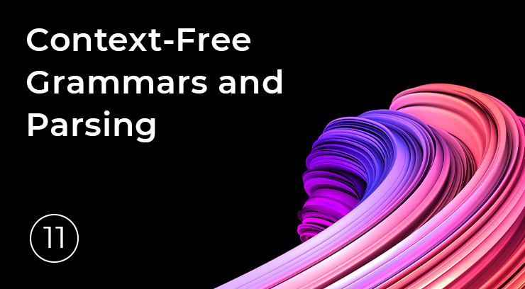 11. Context-Free Grammars and Parsing