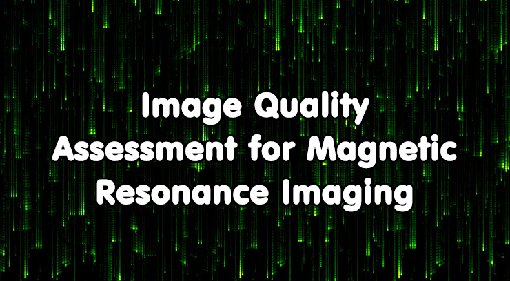 Image Quality Assessment for Magnetic Resonance Imaging