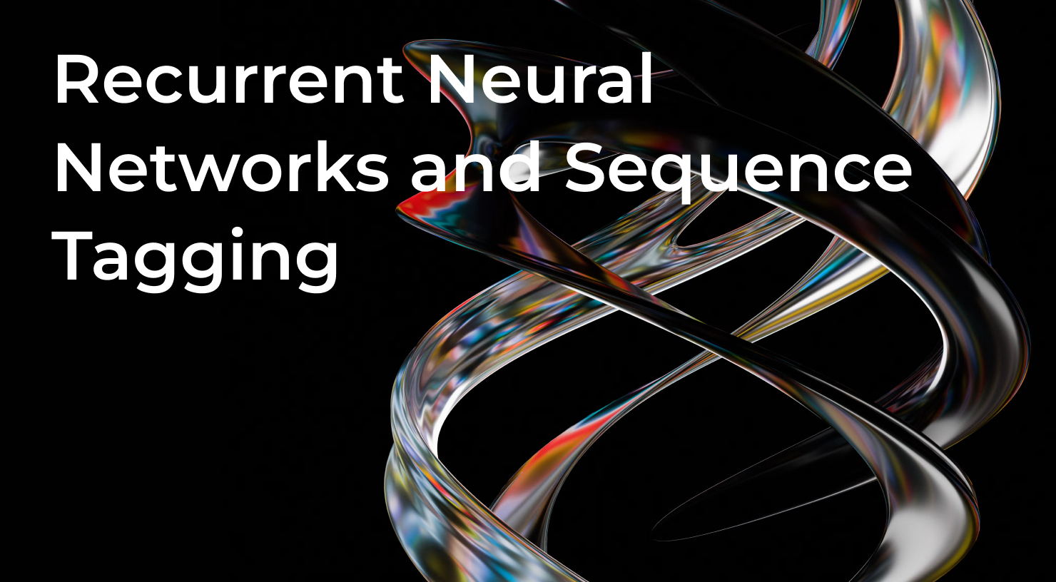 4. Recurrent Neural Networks and Sequence Tagging