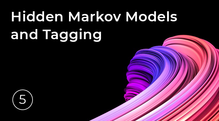 5. Hidden Markov Models and Tagging