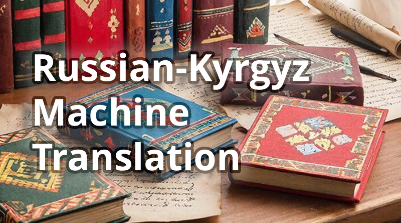 Russian-Kyrgyz Machine Translation