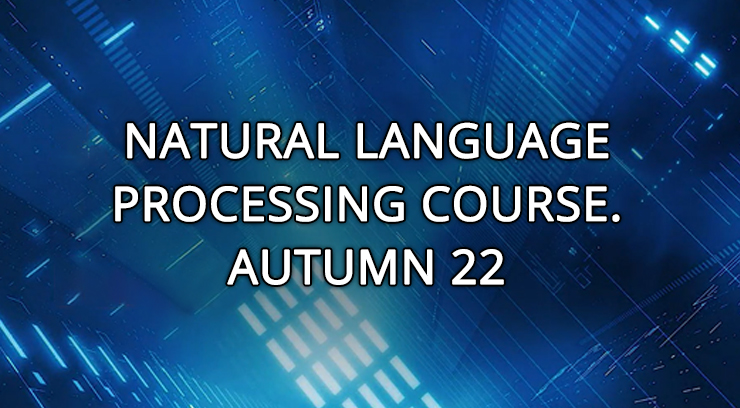 Natural Language Processing course (stream 3, autumn 2022)