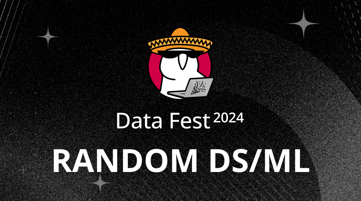 Random DS/ML | Data Fest 2024
