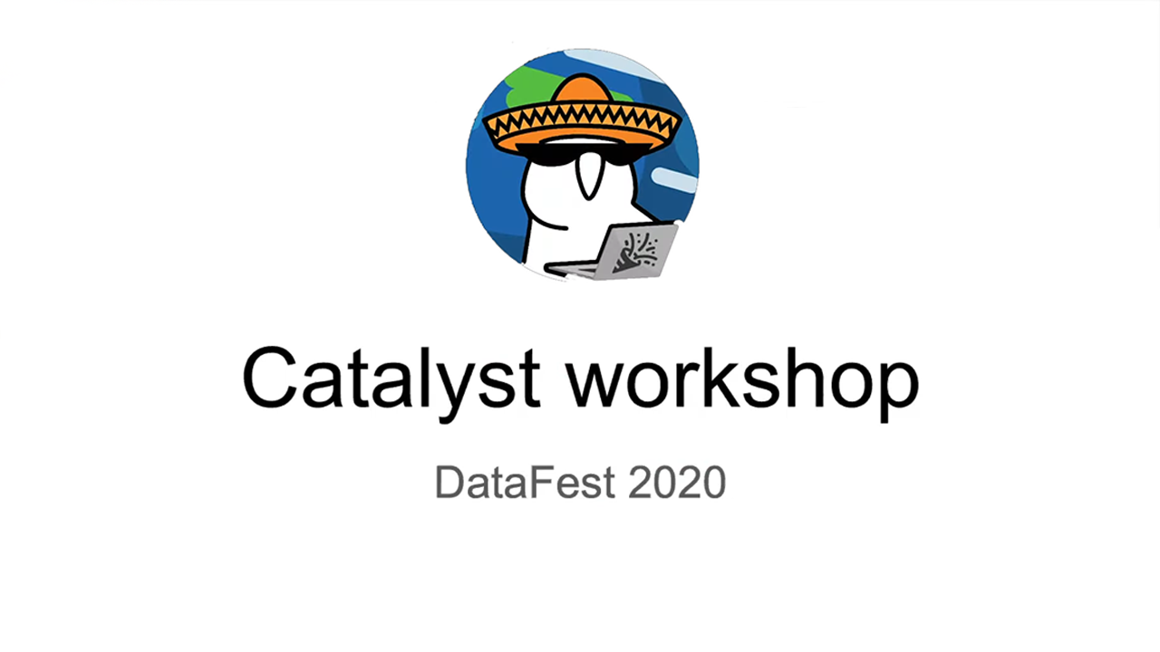 Catalyst Workshop