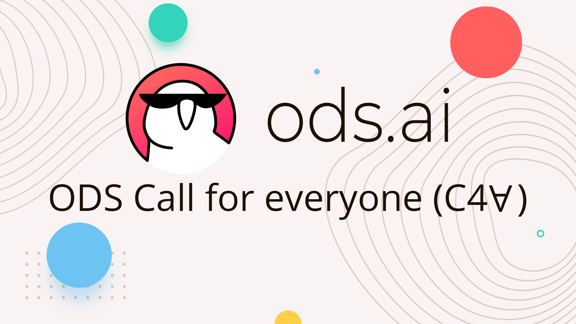 ODS Call for everyone (C4∀)