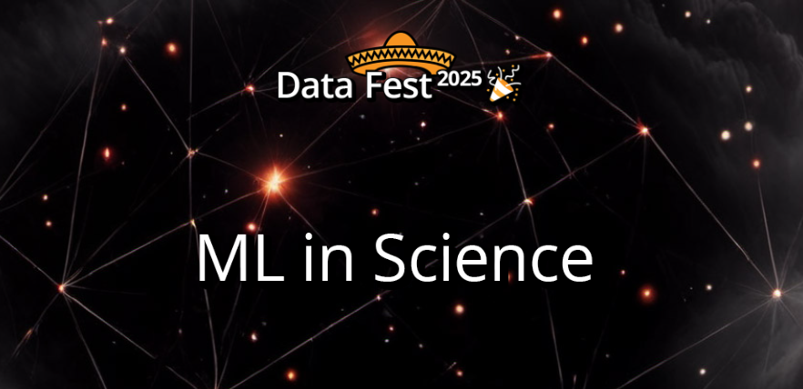 ML in Science | Data Fest 2025