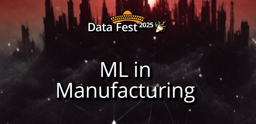 ML in Manufacturing | Data Fest 2025