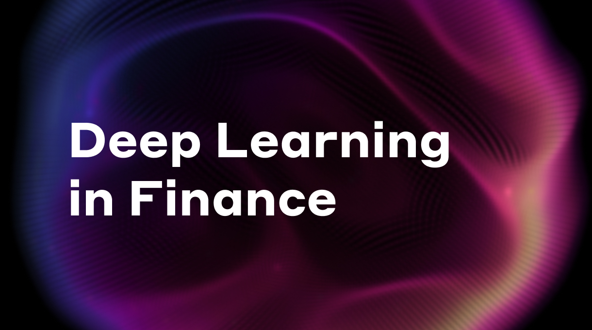 Deep Learning in Finance