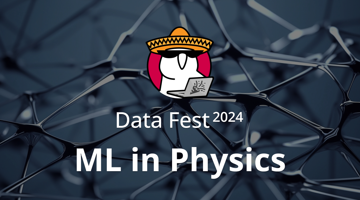 ML in Physics | Data Fest 2024