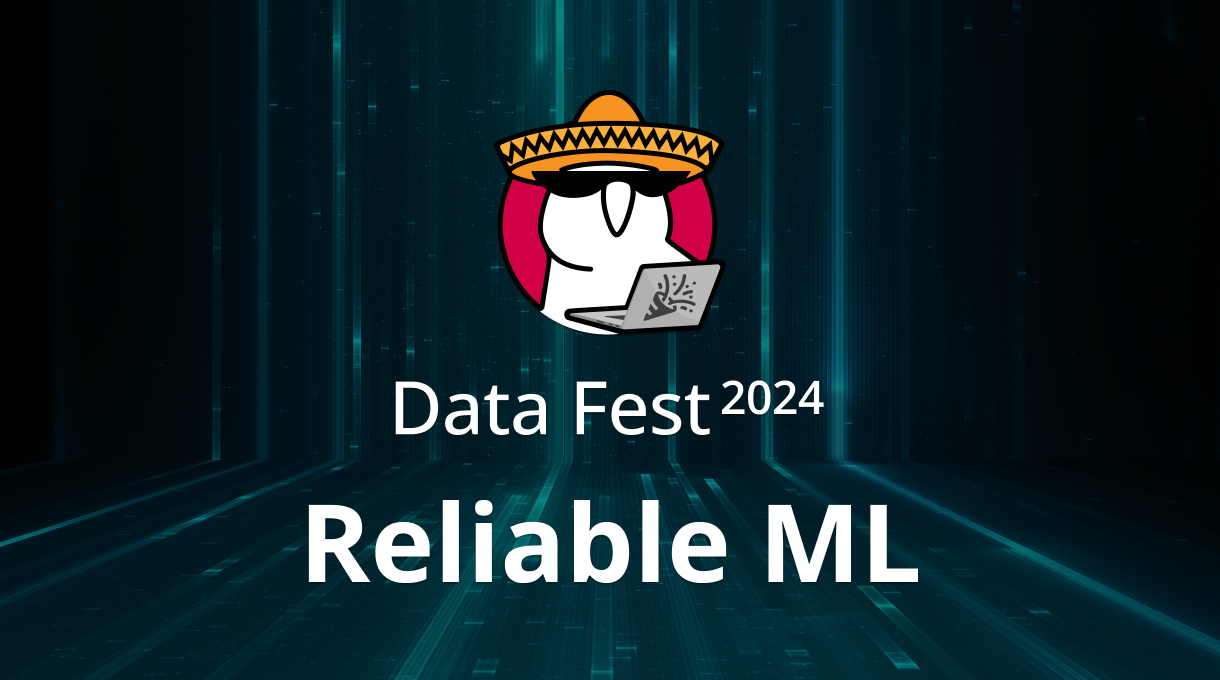 Reliable ML | Data Fest 2024