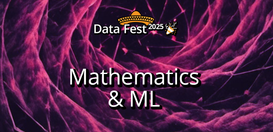Mathematics & ML  | Data Fest 2025