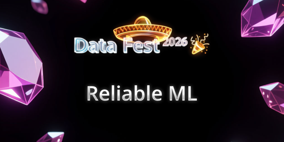 Reliable ML | Data Fest 2026