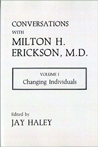 okumak Conversations with Milton H.Erickson, M.D.: Changing Individuals v. 1