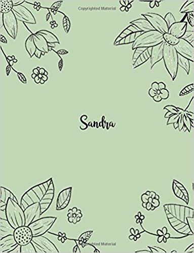 okumak Sandra: 110 Ruled Pages 55 Sheets 8.5x11 Inches Pencil draw flower Green Design for Notebook / Journal / Composition with Lettering Name, Sandra