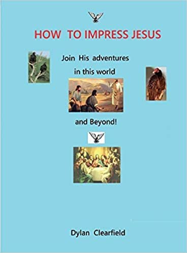 okumak How to Impress jesus: Join His adventures in this world and beyond