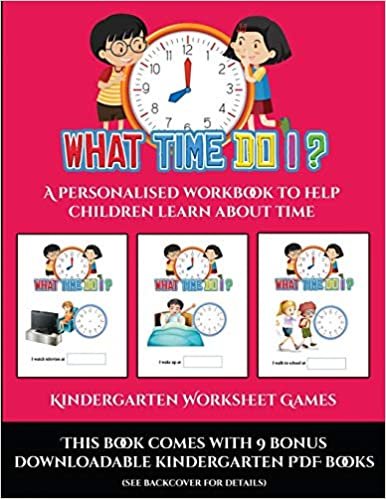 okumak Kindergarten Worksheet Games (What time do I?): A personalised workbook to help children learn about time