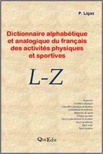 okumak Dictionnire alphabétique et analogique du français des activités physiques et sportives. L-Z