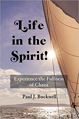 okumak Life in the Spirit!: Experiencing the Fullness of Christ