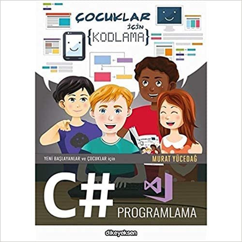 okumak Yeni Başlayanlar ve Çocuklar için C# Programlama