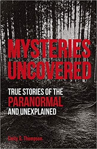 okumak Mysteries Uncovered: True Stories of the Paranormal and Unexplained
