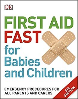 okumak First Aid Fast for Babies and Children : Emergency Procedures for all Parents and Carers