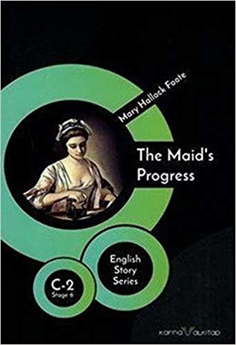 okumak The Maid&#39;s Progress - English Story Series: C - 2 Stage 6