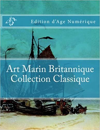 okumak Art Marin Britannique Collection Classique: Edition d&#39;Age Numerique