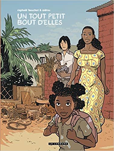 okumak Trilogie africaine Zidrou-Beuchot - Tome 3 - Un Tout petit bout d&#39;elles