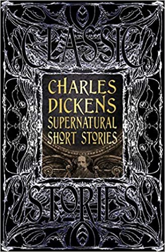 okumak Charles Dickens Supernatural Short Stories: Classic Tales (Gothic Fantasy)