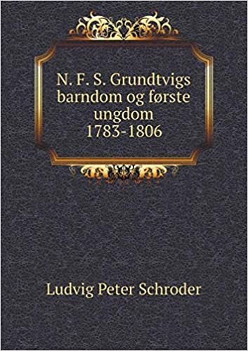 okumak N. F. S. Grundtvigs barndom og første ungdom 1783-1806