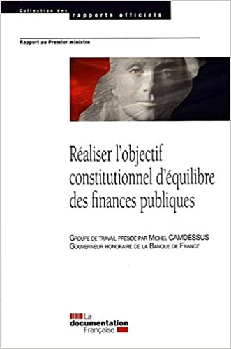 okumak Réaliser l&#39;objectif constitutionnel d&#39;équilibre des finances publiques (SANS COLL - DOCUMENTATION FRANÇAISE)