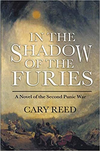 okumak In the Shadow of the Furies: A Novel of the Second Punic War