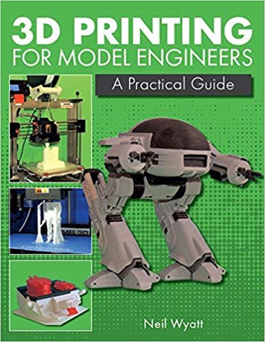 okumak 3D Printing for Model Engineers : A Practical Guide