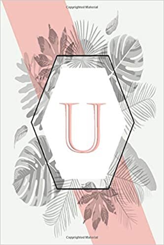 okumak U : CAPITAL LETTER: Monogram Initial U pinky Floral Lined Notebook / Diary for Writing &amp; Taking Note for Girls and Women , Birthday Gift, 120 Pages, 6x9, Soft Cover, Matte Finish