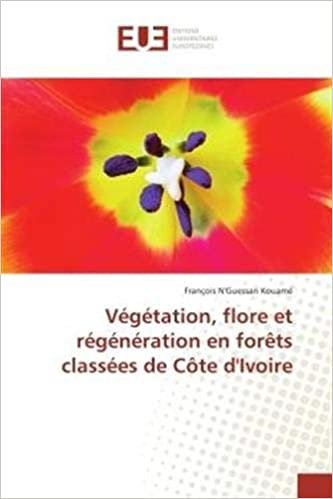 okumak Végétation, flore et régénération en forêts classées de Côte d&#39;Ivoire (OMN.UNIV.EUROP.)