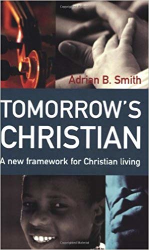 okumak Tomorrows Christian: A New Framework for Christian Living