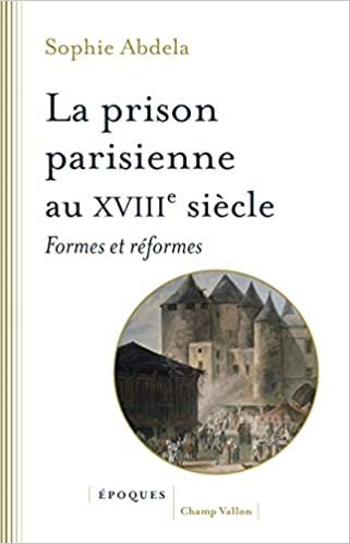okumak La prison à Paris au XIIIe siècle : Formes et réfomes (EPOQUES)