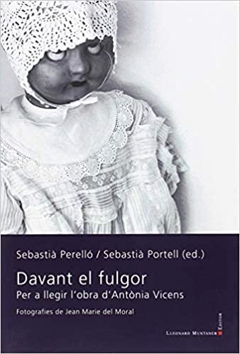 okumak Davant el fulgor : per a llegir l&#39;obra d&#39;Antònia Vicens