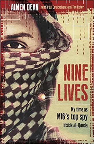 okumak Nine Lives: My Time As MI6&#39;s Top Spy Inside al-Qaeda