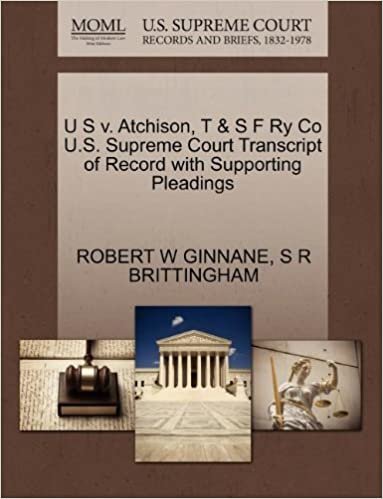 okumak U S v. Atchison, T &amp; S F Ry Co U.S. Supreme Court Transcript of Record with Supporting Pleadings
